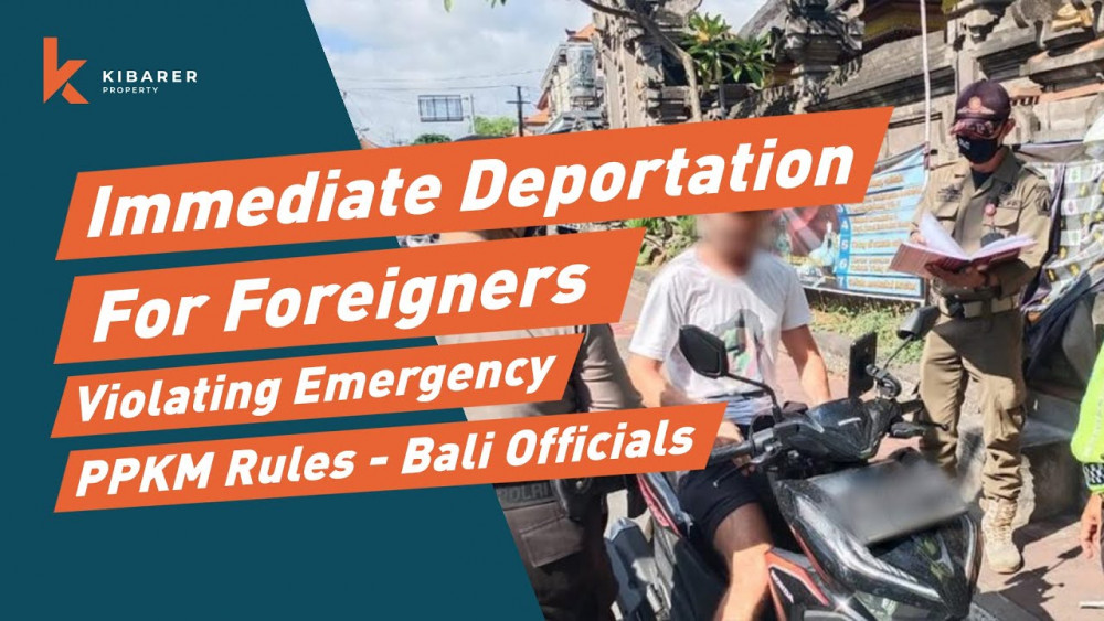 Immediate Deportation for Foreigners Violating Emergency PPKM Rules Bali Officials